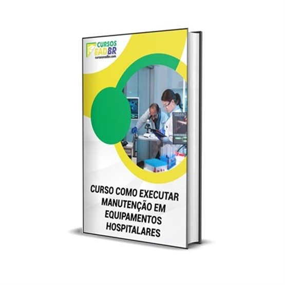 Curso Como Executar Manutenção em Equipamentos Hospitalares | EAD | Ao Vivo | Presencial | Online | 80022