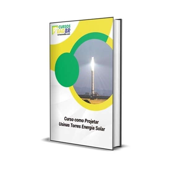 Curso Como Projetar Usinas Torres Energia Solar | EAD | Ao vivo | Presencial | 190141